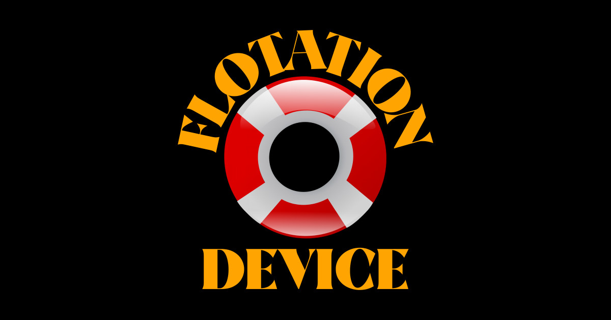 Flotation Device Funny Quote Sticker TeePublic