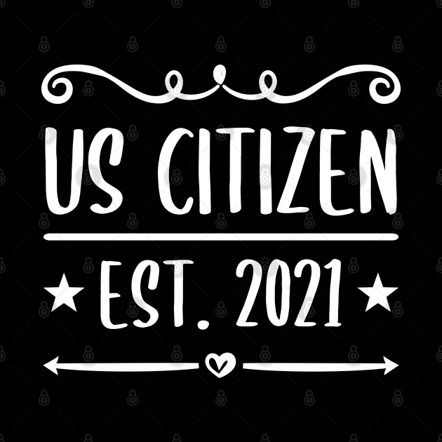 US Citizen Est. 2021 - American Immigrant Citizenship by zerouss