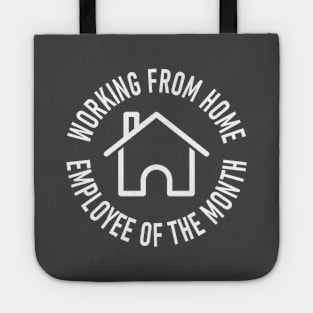 Working From Home Employee of the Month Tote