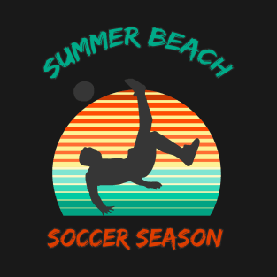 Summer Beach Soccer Season T-Shirt