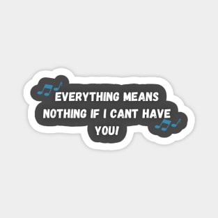 Everything Means Nothing Magnet