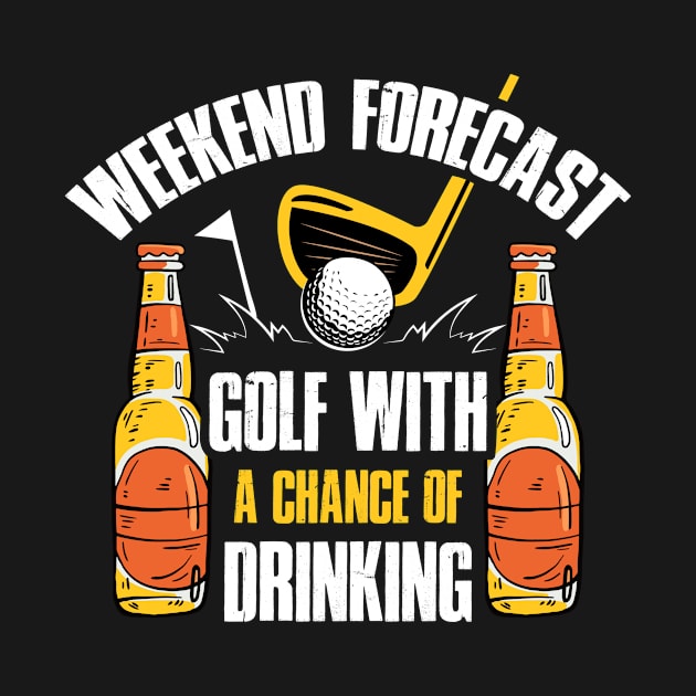 Golf With A Chance Of Drinking Funny Golf Gift by CatRobot