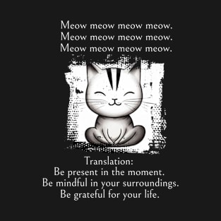 Zen Cat Mindful Meditation Motivation T-Shirt