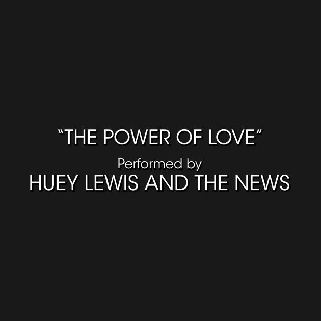 The Power of Love Performed by Huey Lewis and the News by Dueling Genre