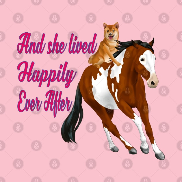 And she lived Happily Ever After Horses and Dogs Lovers by bakmed