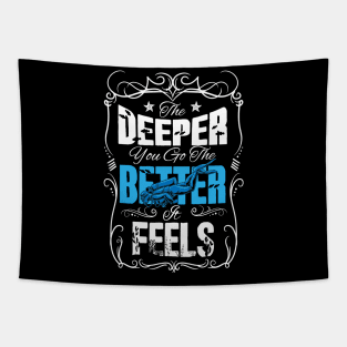 The deeper you go the better it feels scuba diving Tapestry