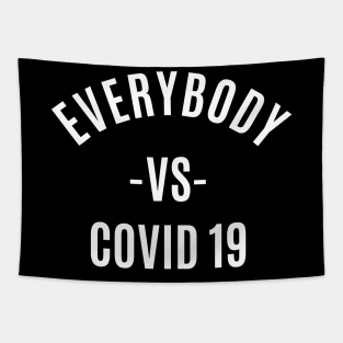 EVERYBODY VS COVID 19 Tapestry