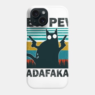 Pew Pew Madafakas Cat Crazy Vintage Funny Cat Owners Kitten Phone Case