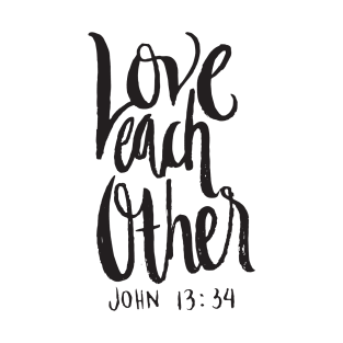 Love Each Other John 13 34 Christian Bible Verse T-Shirt