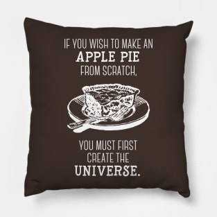 You must first create the universe. -Carl Sagan Pillow