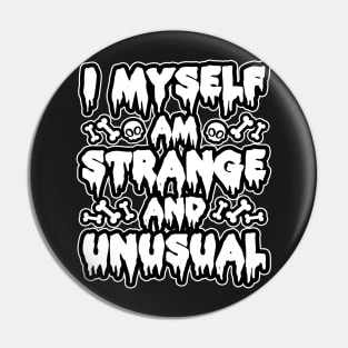 Strange and Unusual - Goth Pin