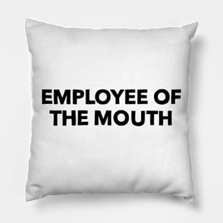 Employee of the mouth Pillow