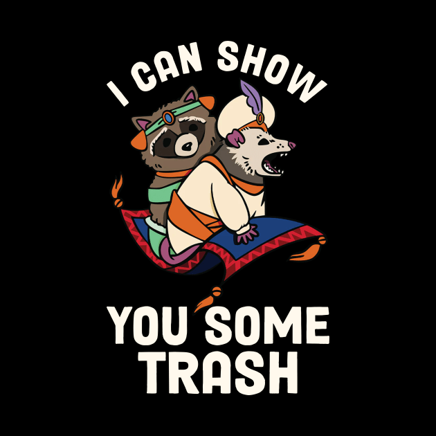 I Can Show You Some Trash by kangaroo Studio