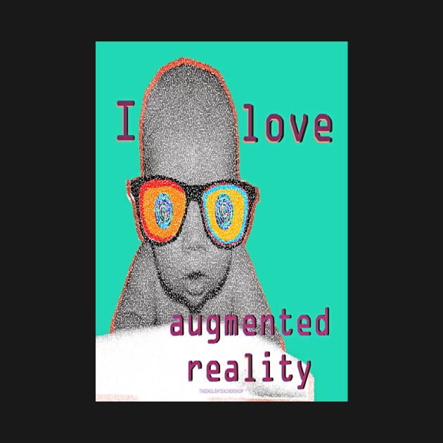 I Love Augmented Reality Baby by KayeDreamsART