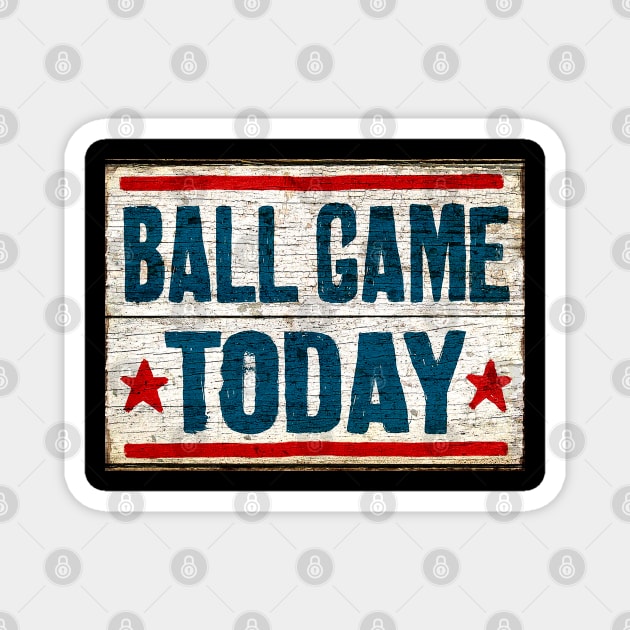 ball game today Magnet by Fabulous Fresh Fashions