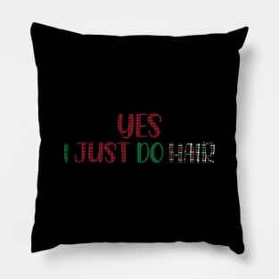 Yes i just do hair funny funny Christmas Hair Stylist Pillow