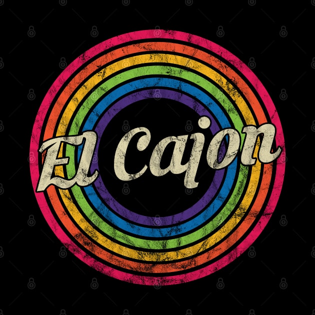 El Cajon - Retro Rainbow Faded-Style by MaydenArt