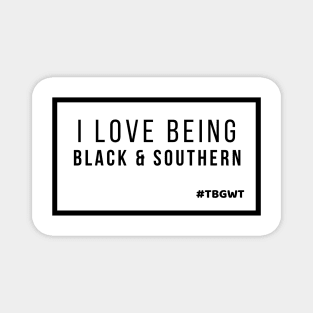 TBGWT Black And Southern Magnet