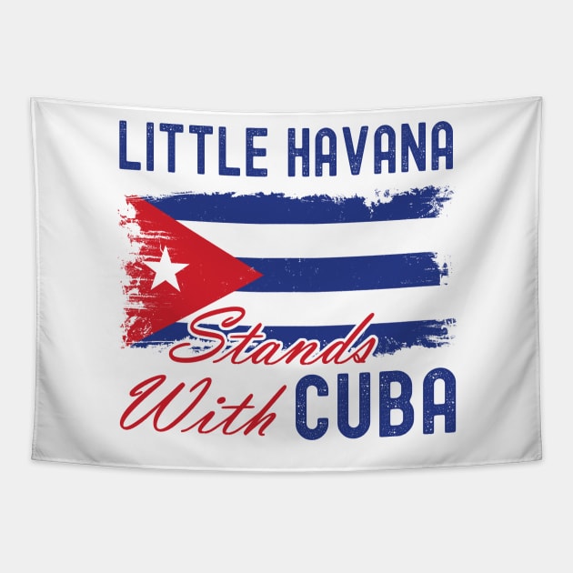 Little Havana Stands With Cuba Tapestry by NuttyShirt