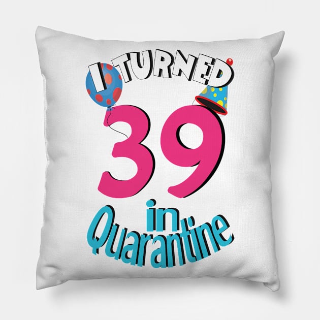 I turned 39 in quarantined Pillow by bratshirt