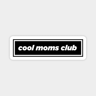 Cool Moms Club Magnet