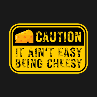 Funny Cheese Food Quote T-Shirt