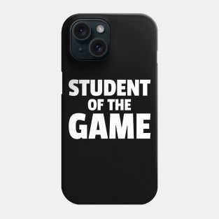 Student of the Game Phone Case