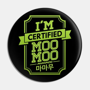 I'M CERTIFIED MAMAMOO MOOMOO Pin