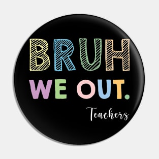 Summer Break: School's Out, Teachers! Pin