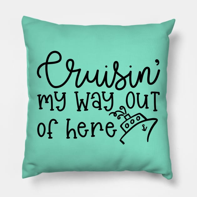 Cruising My Way Out Of Here Cruise Beach Vacation Funny Pillow by GlimmerDesigns