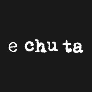 e chu ta T-Shirt