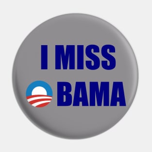 I Miss Obama Pin