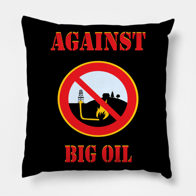 Against Big Oil t shirt proud environmentalist