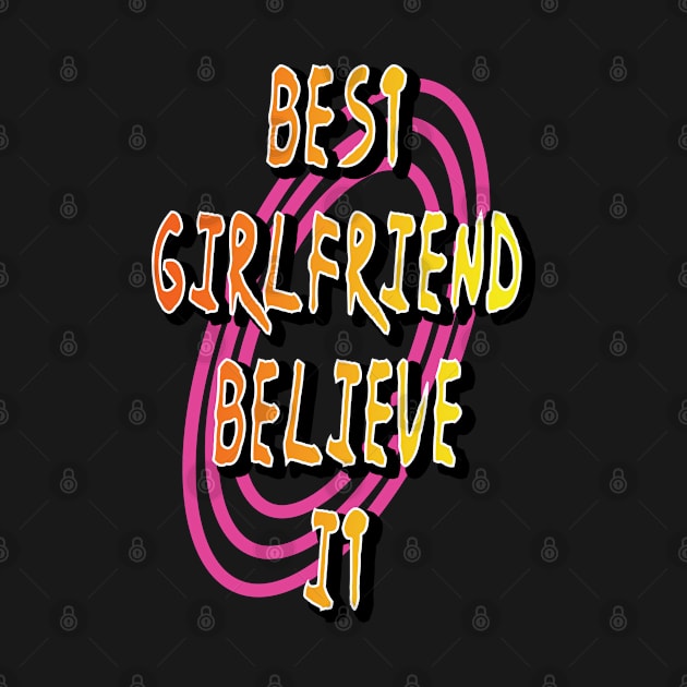 Best Anime Girlfriend Believe It by Aventi