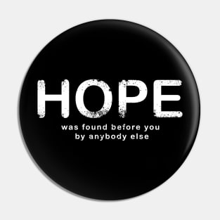 Finding Hope, Disenchantment, Text art Pin