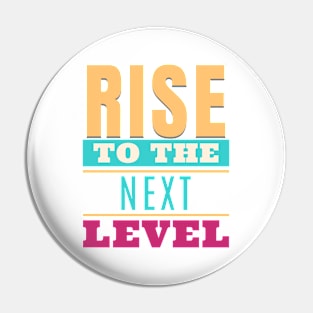 Rise To The Next Level Quote Motivational Inspirational Pin