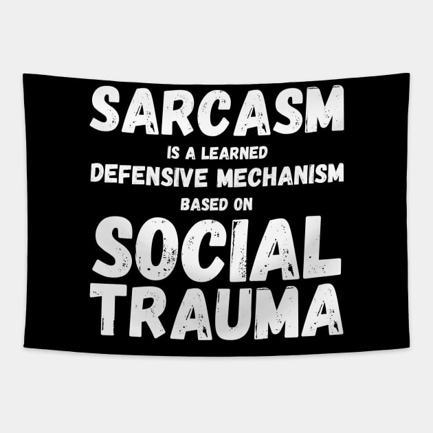Autism Memes Sarcasm Is a Learned Defensive Mechanism Based on Social Trauma Autism Truth Autistic Pride Autistic and Proud Neuroatypical Neurodivergence Neurodivergent Aspie Aspergers Tapestry by nathalieaynie