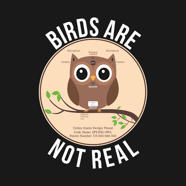 Birds Are Not Real by PorcupineTees