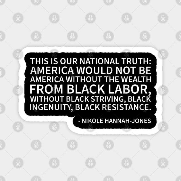 America Would not be American without Black People Magnet by UrbanLifeApparel