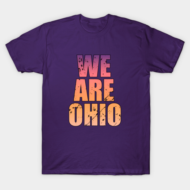 Discover We Are Ohio! - We Are Ohio - T-Shirt
