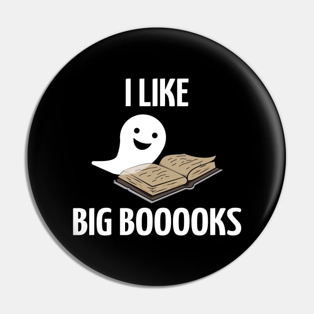 I Like Big Booooks Halloween Costume For Book Fan Pin by JeZeDe