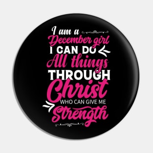 I Am A December Girl I May Not Be Perfect Birthday Pin