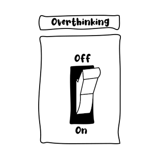 Overthinking Switch On T-Shirt