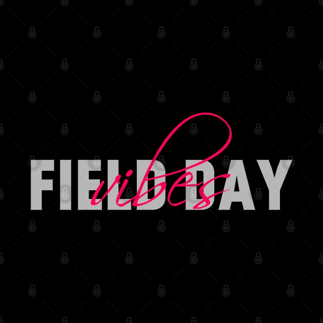 Field Day Vibes black by photographer1