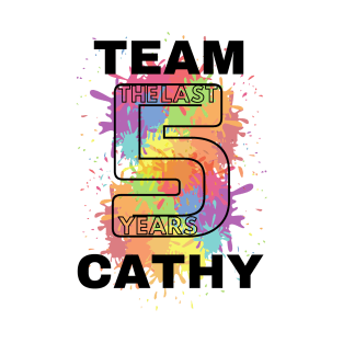 TEAM CATHY - The Last Five Years T-Shirt