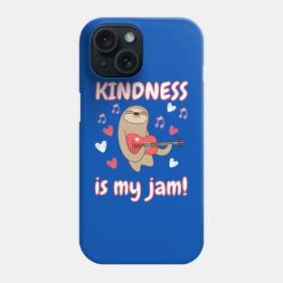 Kindness is My Jam with Sloth Playing Guitar Phone Case