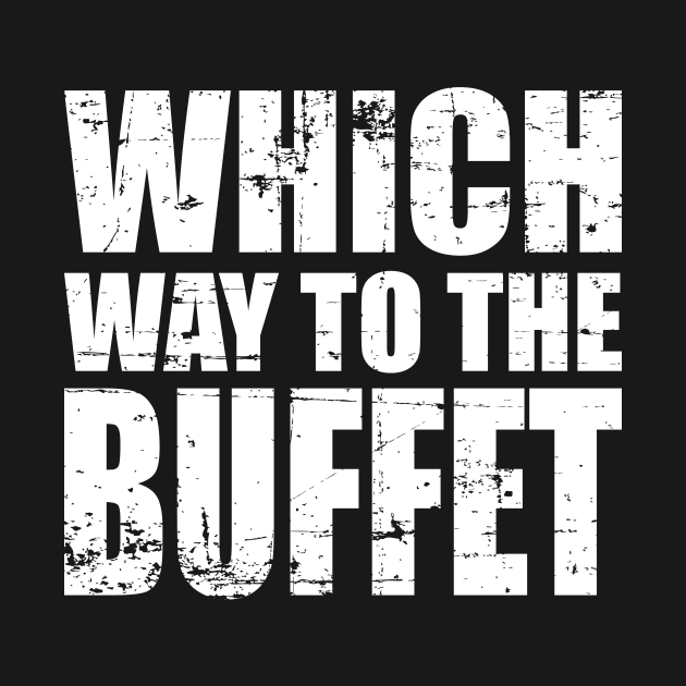 Which Way to The BUFFET?' Cute Buffet by ourwackyhome