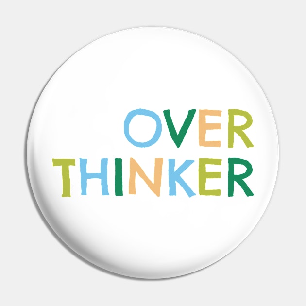 Over thinker Pin by Cest Dania