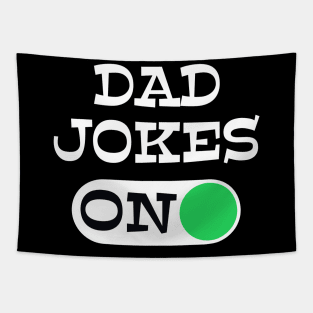 Dad Jokes Mode always ON Father’s Day gift Tapestry