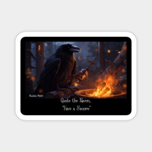 Quote the Raven Have a Smore Magnet